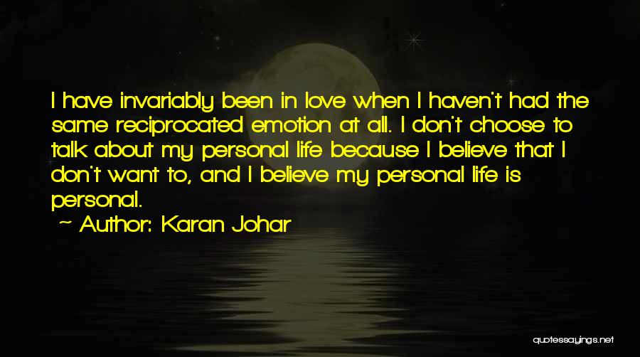 Love Not Reciprocated Quotes By Karan Johar
