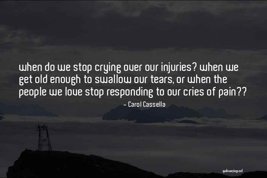 Love Not Responding Quotes By Carol Cassella Love Not Responding Quotes By Carol Cassella