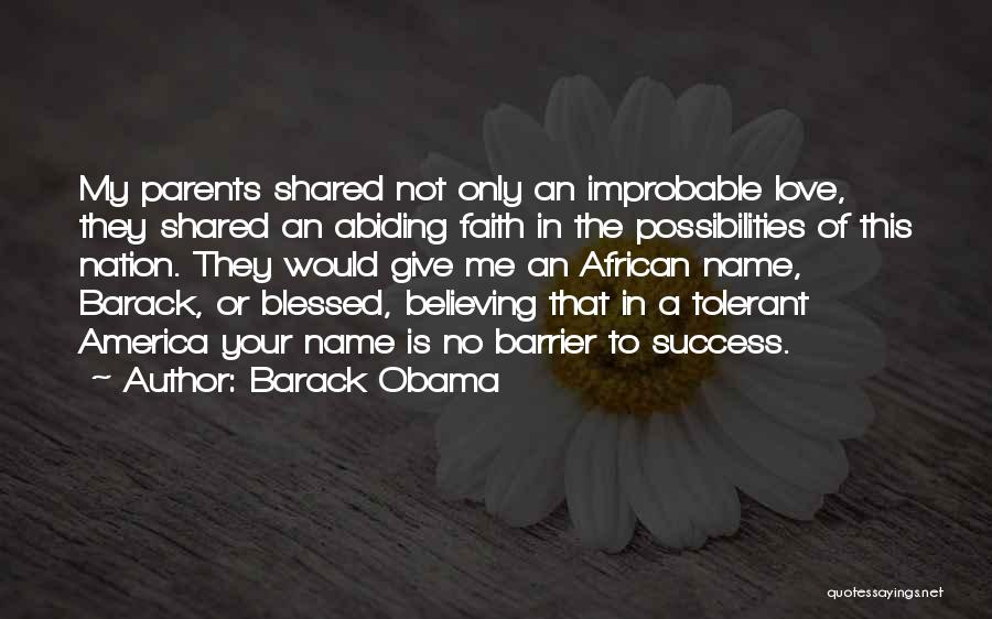 Love Not Shared Quotes By Barack Obama