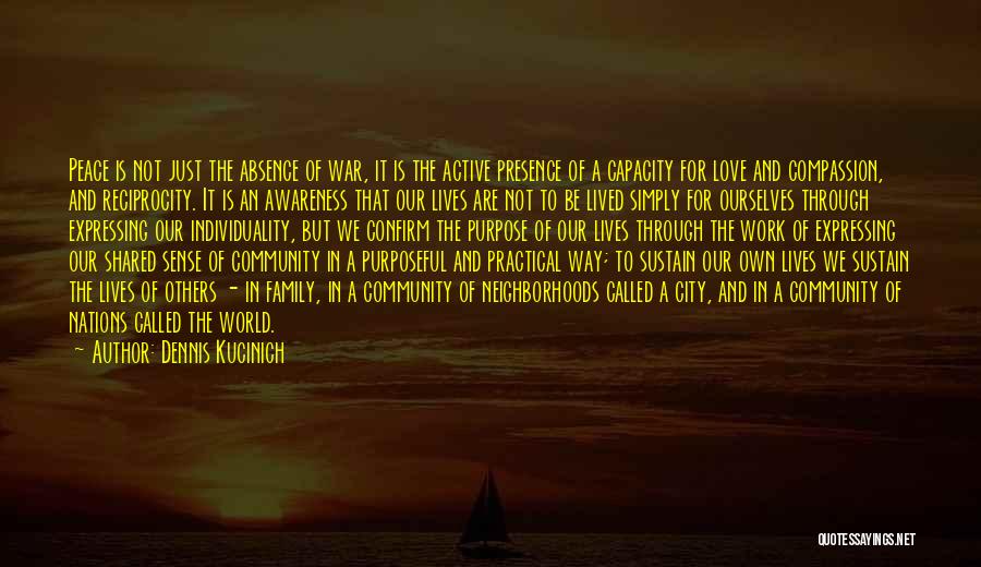 Love Not Shared Quotes By Dennis Kucinich