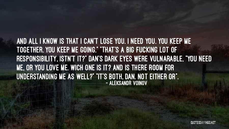 Love Not Understanding Quotes By Aleksandr Voinov Love Not Understanding Quotes By Aleksandr Voinov