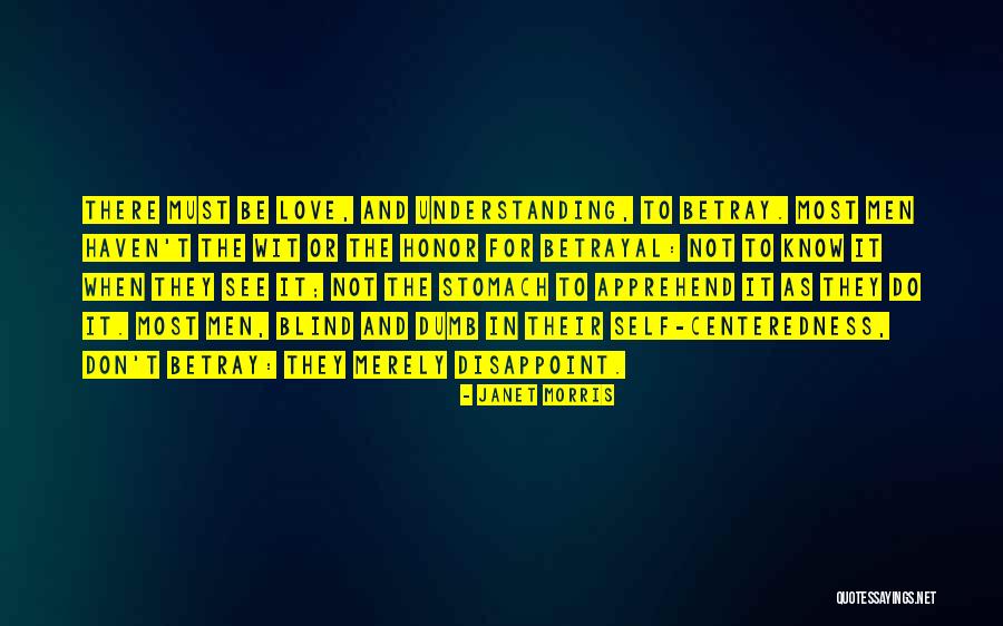 Love Not Understanding Quotes By Janet Morris Love Not Understanding Quotes By Janet Morris