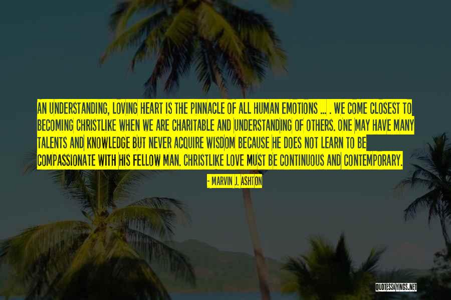 Love Not Understanding Quotes By Marvin J. Ashton Love Not Understanding Quotes By Marvin J. Ashton
