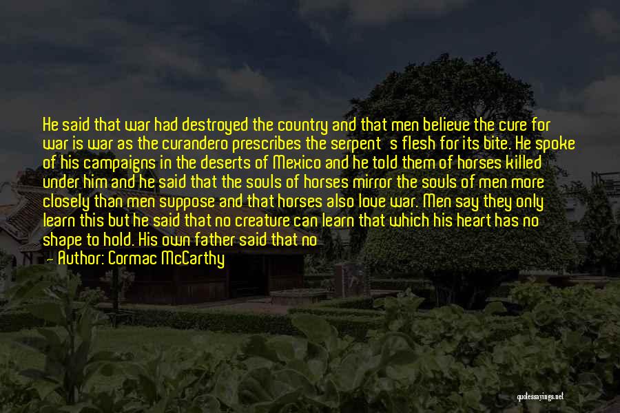 Love Not War Quotes By Cormac McCarthy