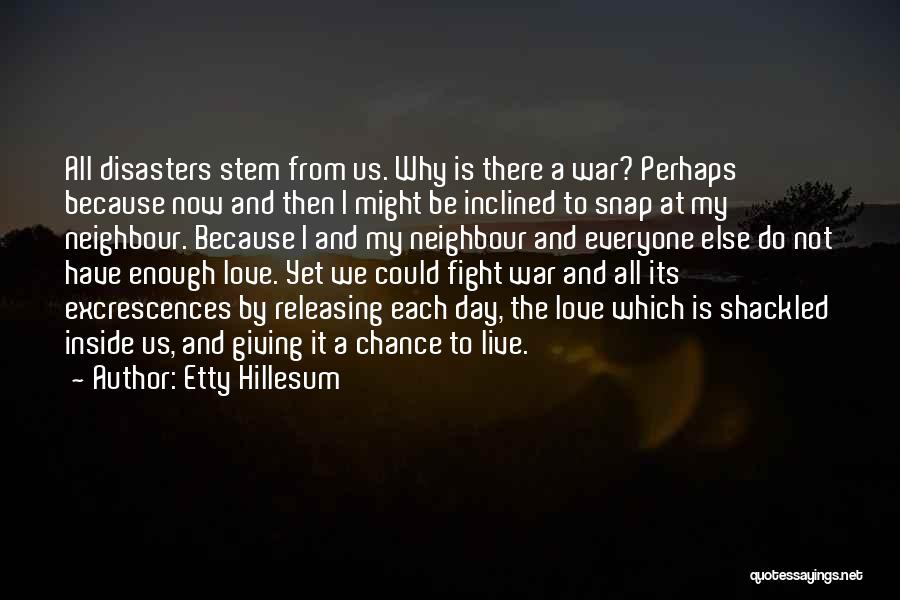 Love Not War Quotes By Etty Hillesum