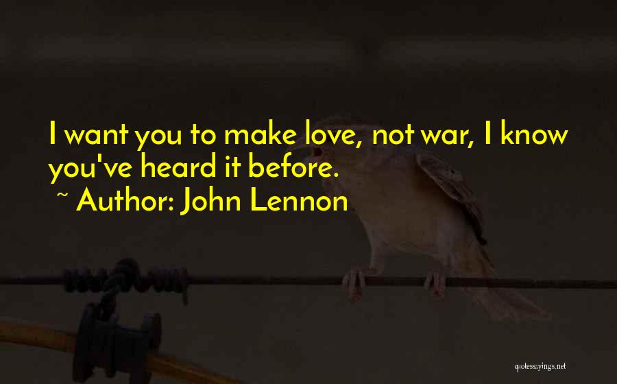 Love Not War Quotes By John Lennon