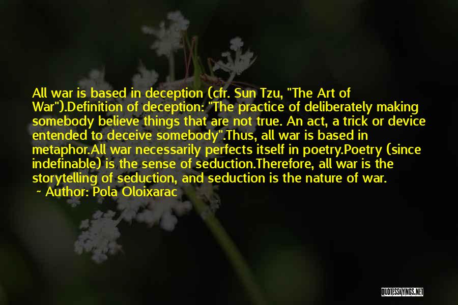 Love Not War Quotes By Pola Oloixarac