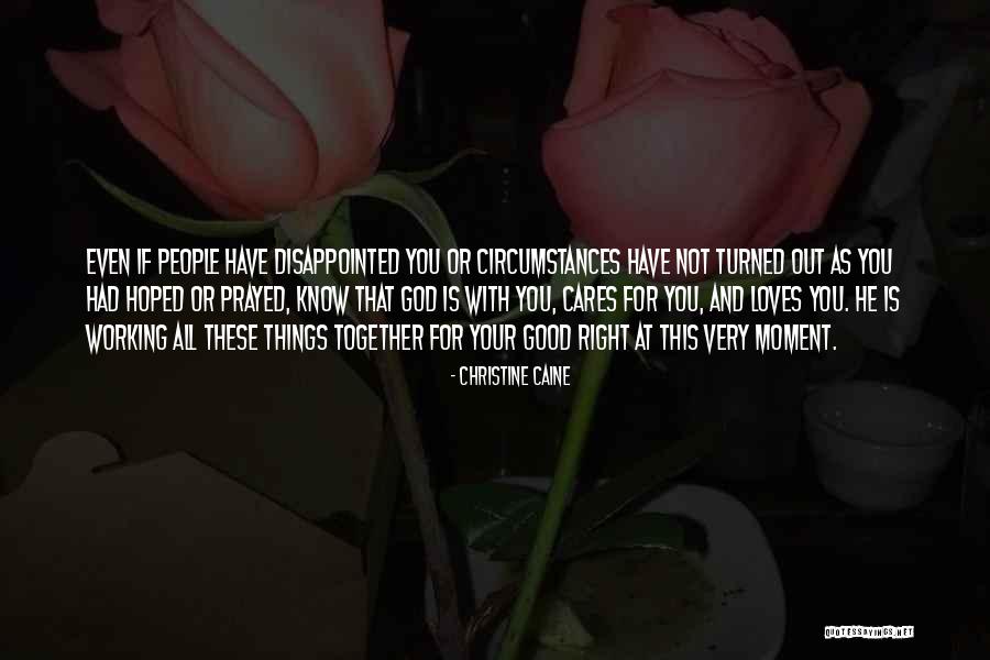 Love Not Working Out Quotes By Christine Caine Love Not Working Out Quotes By Christine Caine