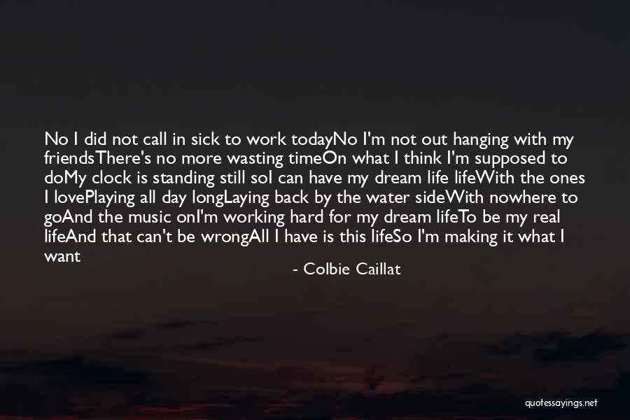 Love Not Working Out Quotes By Colbie Caillat