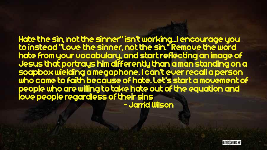Love Not Working Out Quotes By Jarrid Wilson Love Not Working Out Quotes By Jarrid Wilson