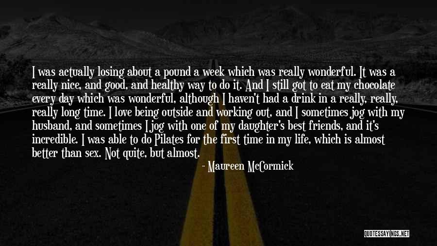 Love Not Working Out Quotes By Maureen McCormick