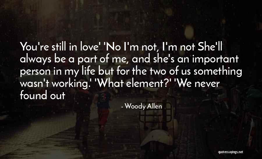 Love Not Working Out Quotes By Woody Allen Love Not Working Out Quotes By Woody Allen