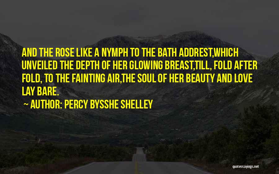 Love Nymph Quotes By Percy Bysshe Shelley