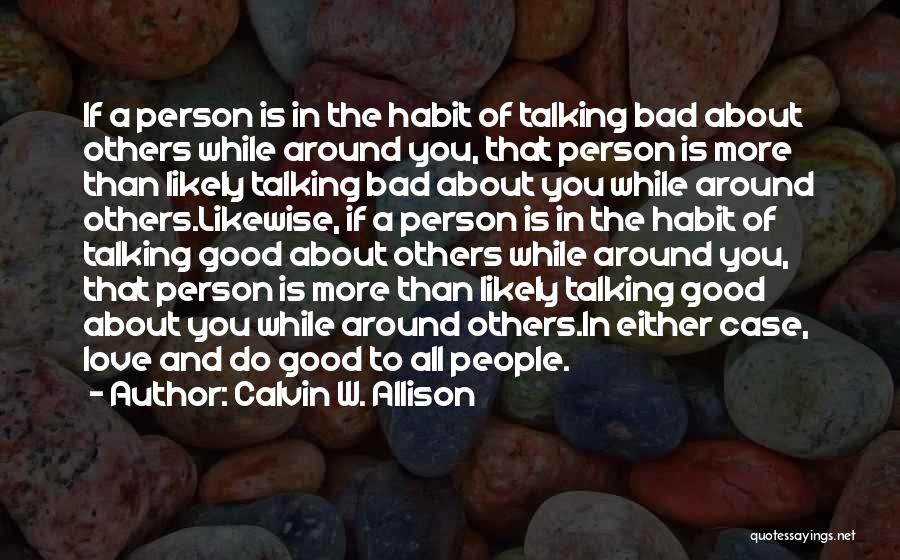 Love Observation Quotes By Calvin W. Allison
