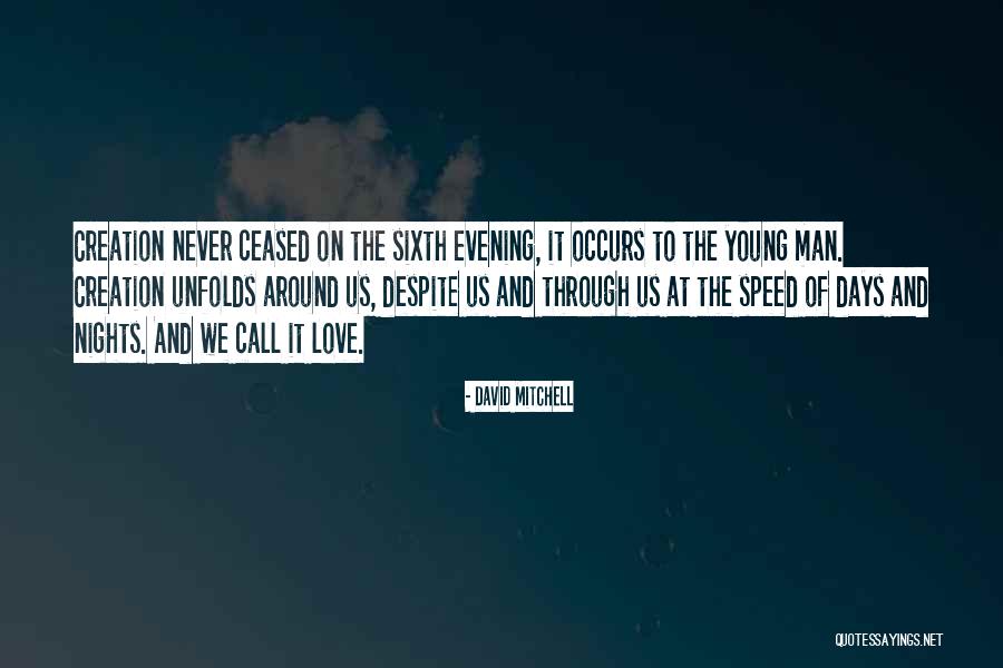 Love Occurs Quotes By David Mitchell Love Occurs Quotes By David Mitchell