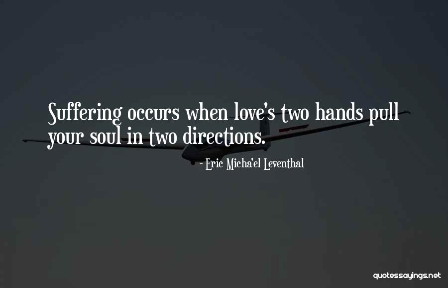 Love Occurs Quotes By Eric Micha'el Leventhal Love Occurs Quotes By Eric Micha'el Leventhal