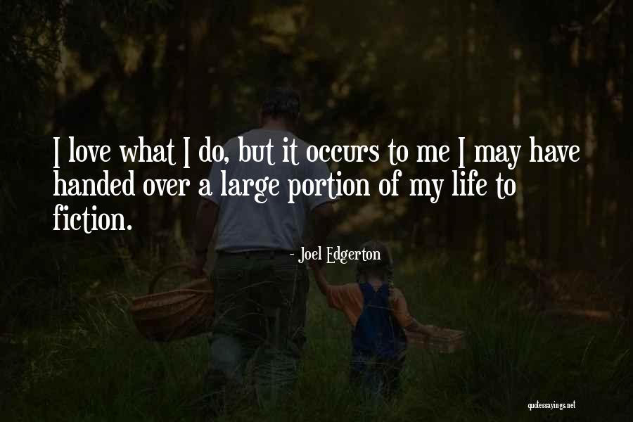 Love Occurs Quotes By Joel Edgerton Love Occurs Quotes By Joel Edgerton