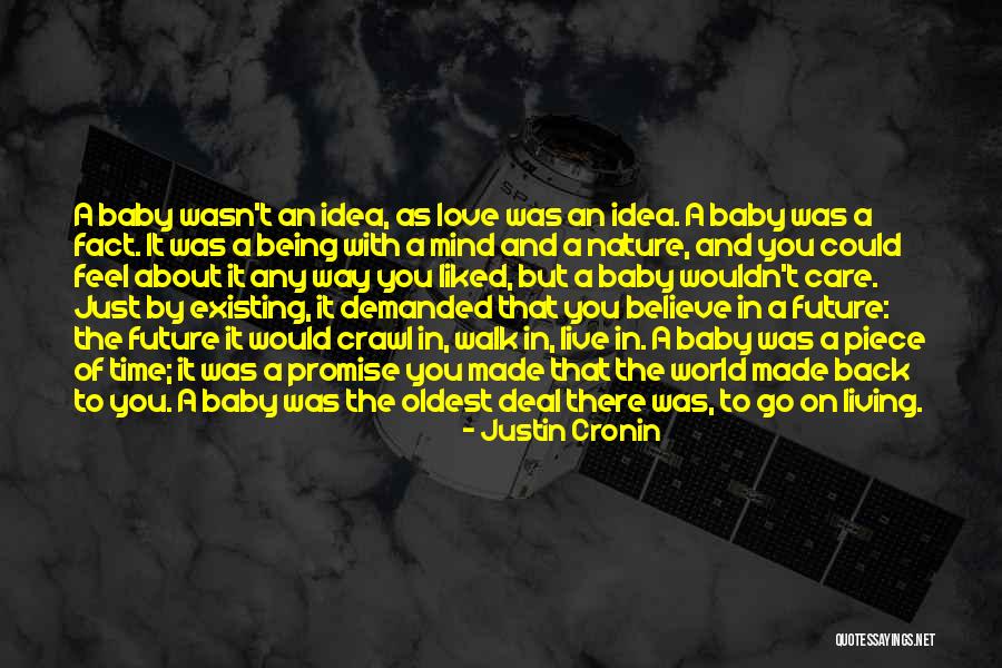 Love Of A Baby Quotes By Justin Cronin Love Of A Baby Quotes By Justin Cronin