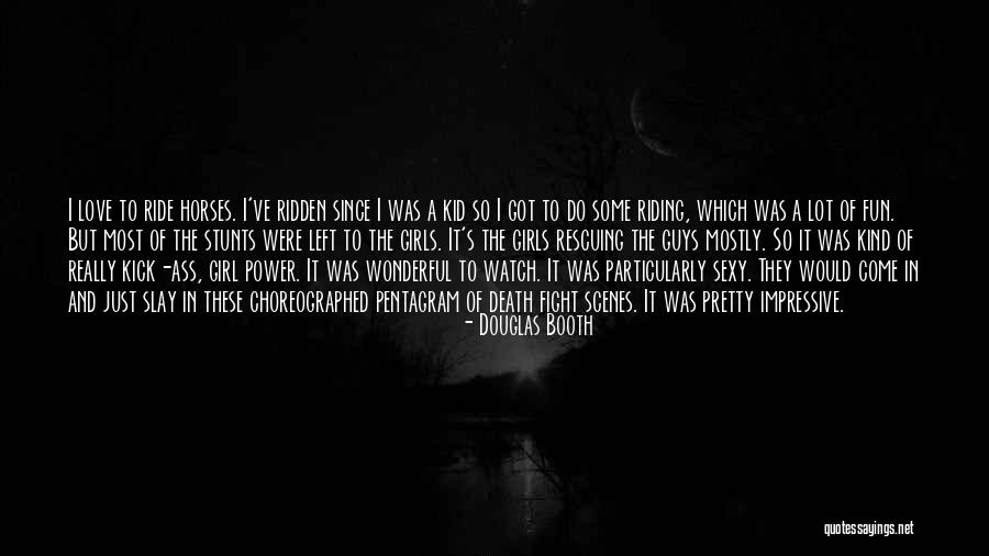 Love Of A Horse Quotes By Douglas Booth Love Of A Horse Quotes By Douglas Booth
