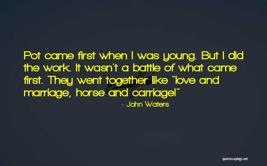 Love Of A Horse Quotes By John Waters Love Of A Horse Quotes By John Waters