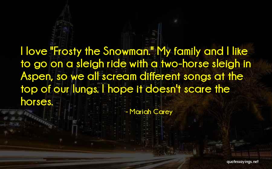 Love Of A Horse Quotes By Mariah Carey Love Of A Horse Quotes By Mariah Carey