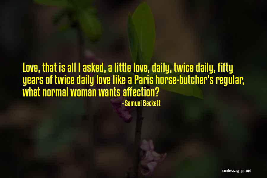 Love Of A Horse Quotes By Samuel Beckett Love Of A Horse Quotes By Samuel Beckett