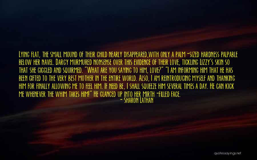 Love Of A Mother For Her Child Quotes By Sharon Lathan Love Of A Mother For Her Child Quotes By Sharon Lathan