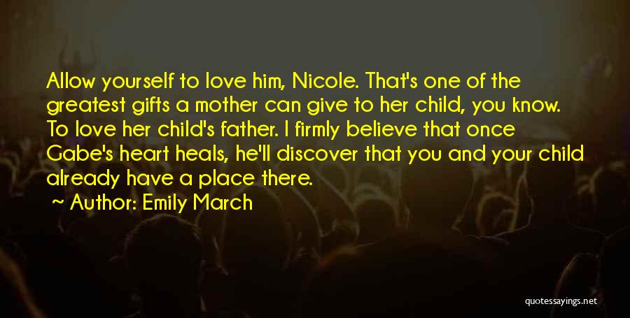 Love Of A Mother To A Child Quotes By Emily March
