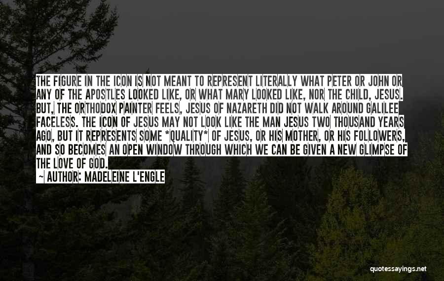 Love Of A Mother To A Child Quotes By Madeleine L'Engle