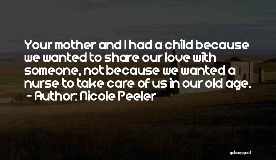 Love Of A Mother To A Child Quotes By Nicole Peeler
