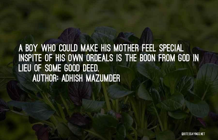 Love Of A Mother To His Son Quotes By Adhish Mazumder