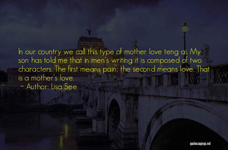 Love Of A Mother To His Son Quotes By Lisa See