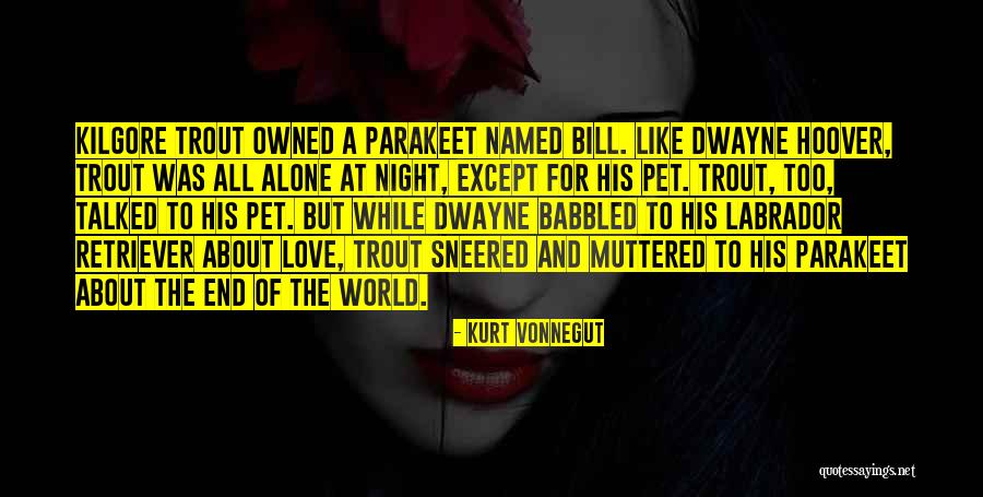 Love Of A Pet Quotes By Kurt Vonnegut Love Of A Pet Quotes By Kurt Vonnegut
