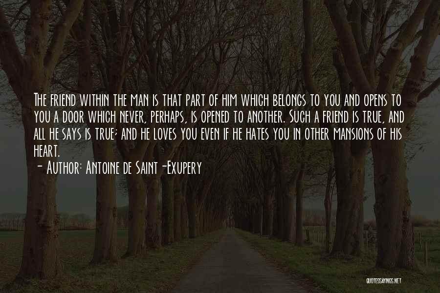 Love Of A True Friend Quotes By Antoine De Saint-Exupery