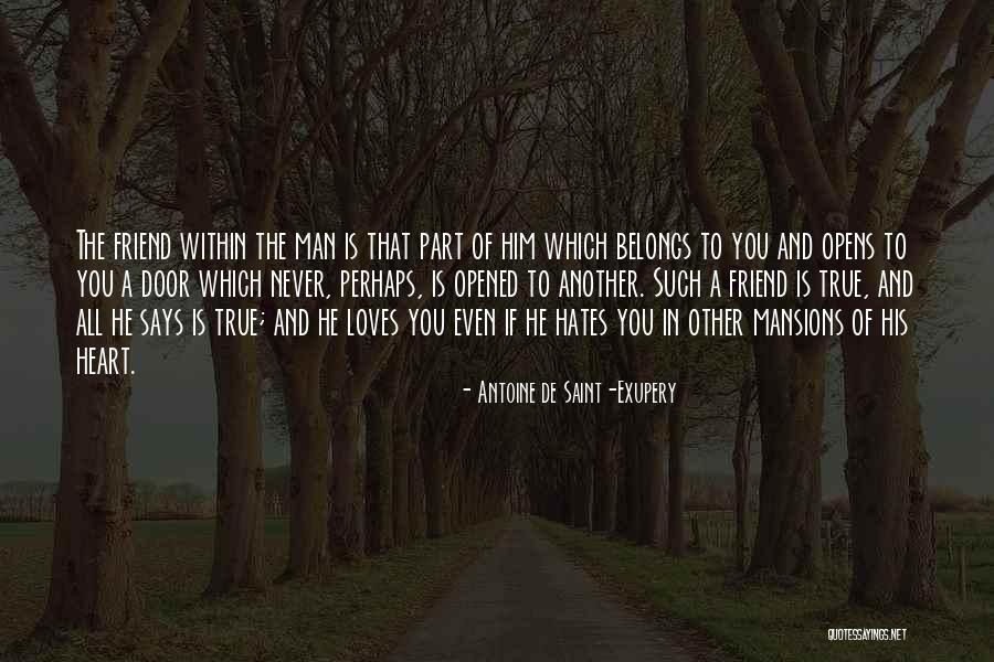 Love Of A True Friend Quotes By Antoine De Saint-Exupery