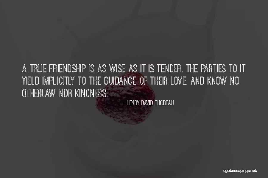 Love Of A True Friend Quotes By Henry David Thoreau