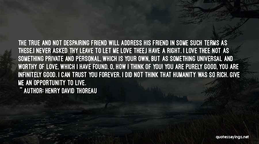 Love Of A True Friend Quotes By Henry David Thoreau