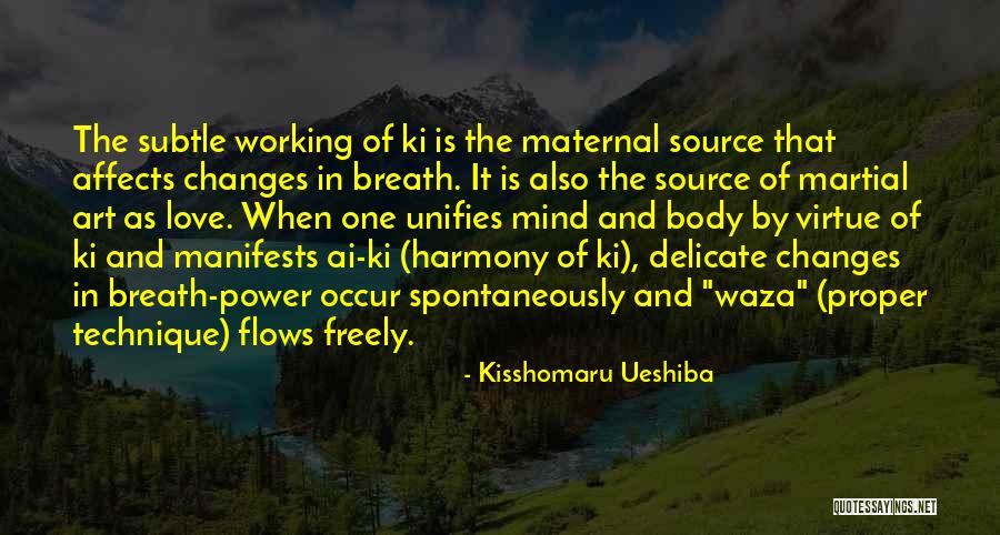 Love Of Art Quotes By Kisshomaru Ueshiba Love Of Art Quotes By Kisshomaru Ueshiba