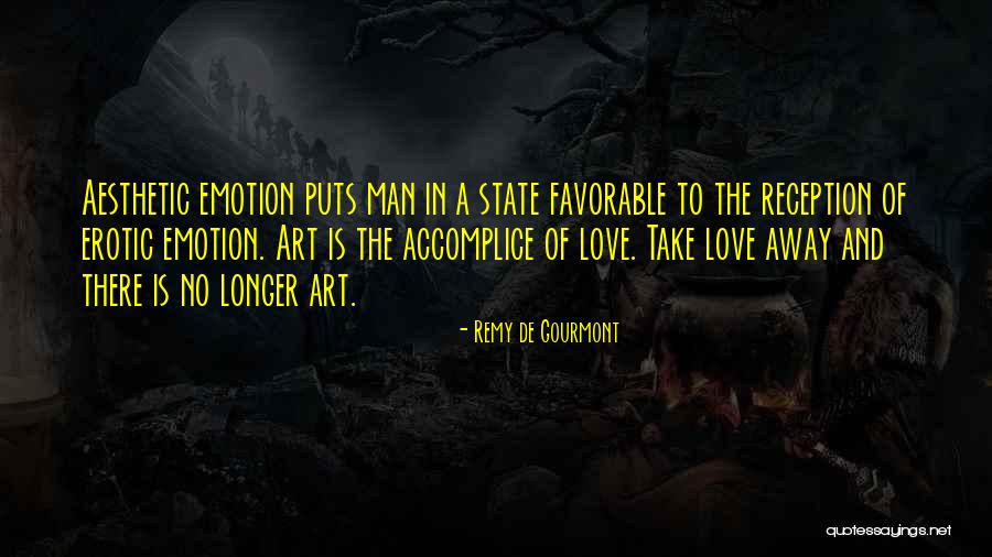 Love Of Art Quotes By Remy De Gourmont Love Of Art Quotes By Remy De Gourmont