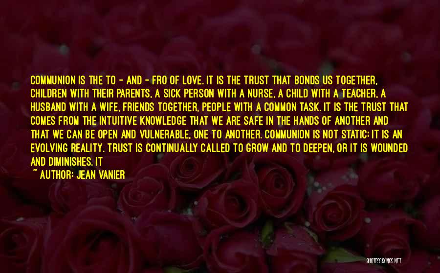 Love Of Child To Parents Quotes By Jean Vanier