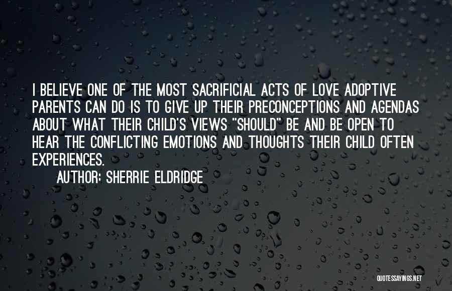 Love Of Child To Parents Quotes By Sherrie Eldridge