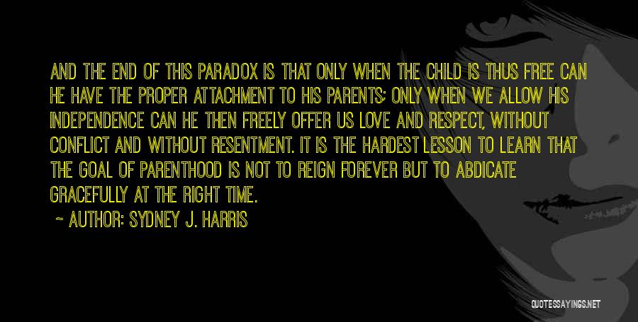 Love Of Child To Parents Quotes By Sydney J. Harris