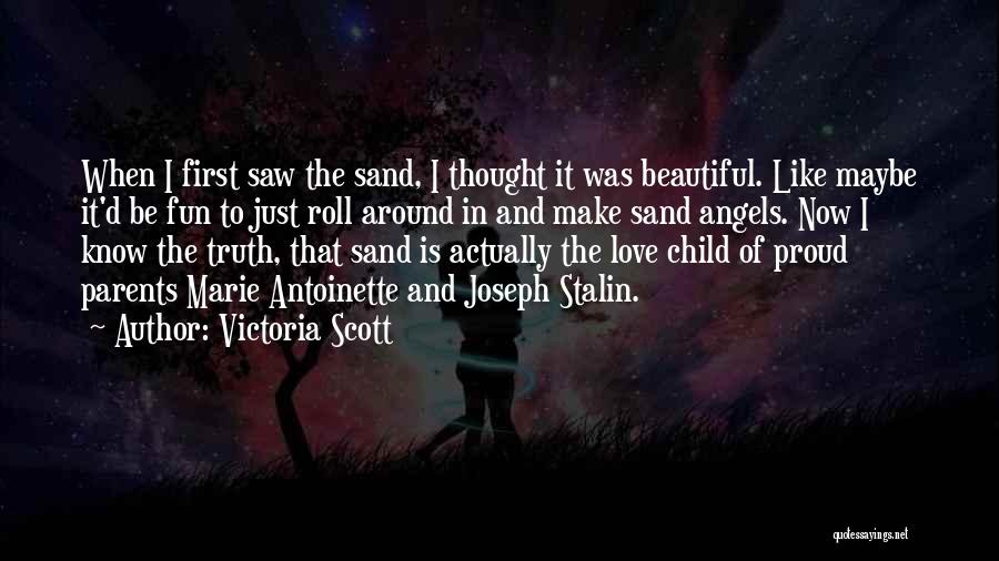 Love Of Child To Parents Quotes By Victoria Scott