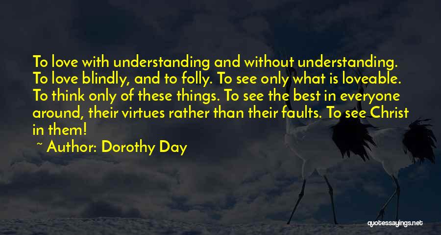 Love Of Christ Quotes By Dorothy Day