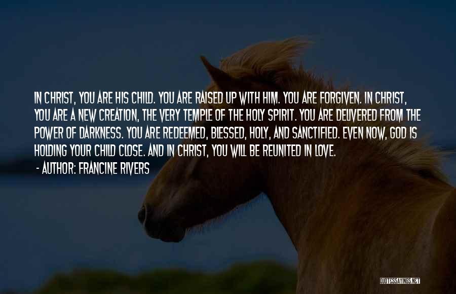 Love Of Christ Quotes By Francine Rivers