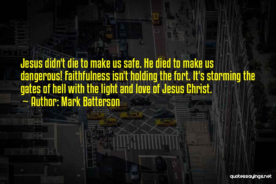 Love Of Christ Quotes By Mark Batterson