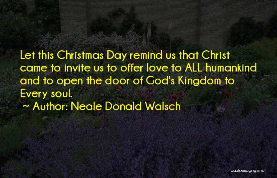 Love Of Christmas Quotes By Neale Donald Walsch