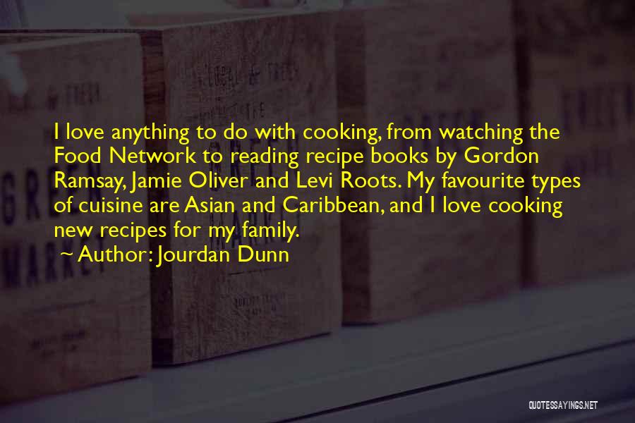 Love Of Cooking Quotes By Jourdan Dunn