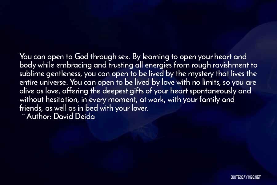 Love Of Family And Friends Quotes By David Deida Love Of Family And Friends Quotes By David Deida