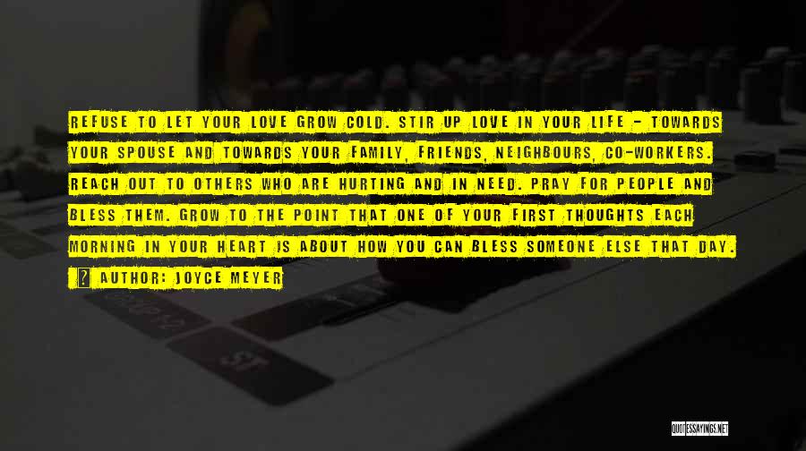 Love Of Family And Friends Quotes By Joyce Meyer Love Of Family And Friends Quotes By Joyce Meyer